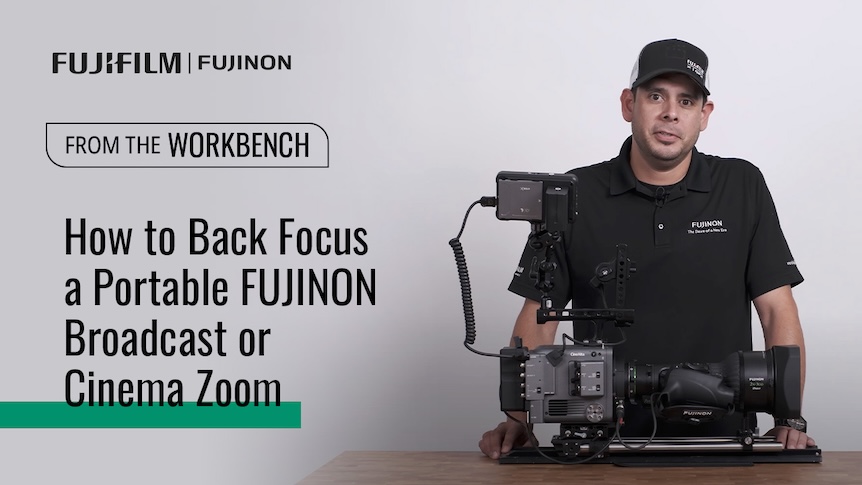How to Back Focus a Portable FUJINON Broadcast or Cinema Zoom Lens